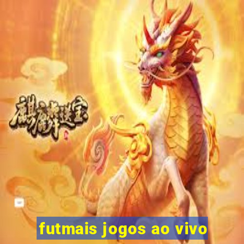 futmais jogos ao vivo